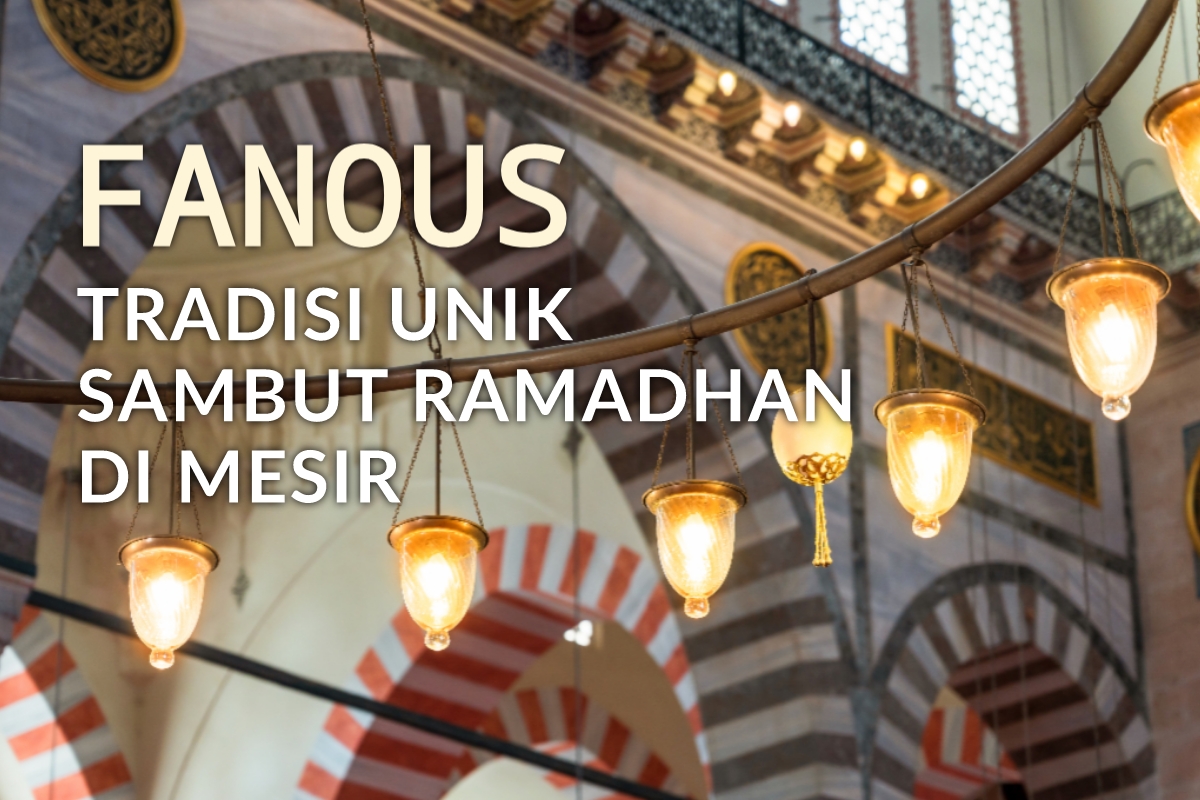 Mengenal Fanous, Tradisi Unik dari Mesir Saat Menyambut Ramadhan, Dipercaya Sudah Ada Sejak Berabad-Abad Lalu
