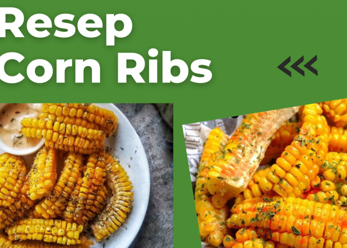 Resep Corn Ribs, Camilan Lezat dan Mudah untuk Malam Pergantian Tahun