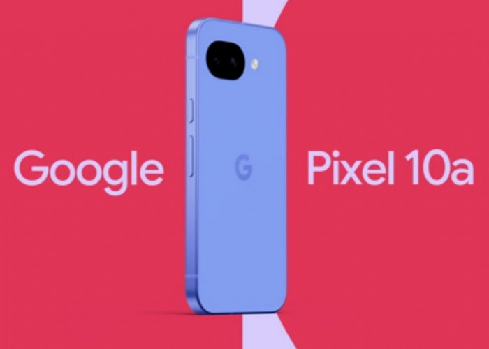 Google Pixel 10A Resmi Rilis Global, Fitur Satelit dan Update 7 Tahun Jadi Nilai Jual Utama
