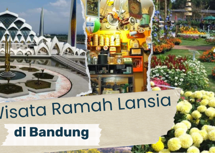 Liburan Anti Capek, Ini 4 Wisata Ramah Lansia Paling Favorit di Bandung