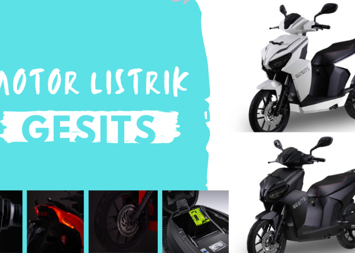 Gesits Electric Dibanderol Rp28,7 Juta, Cek Harga OTR Jakarta Selatan Terbaru, dan Skema Cicilan Mulai Rp500rb
