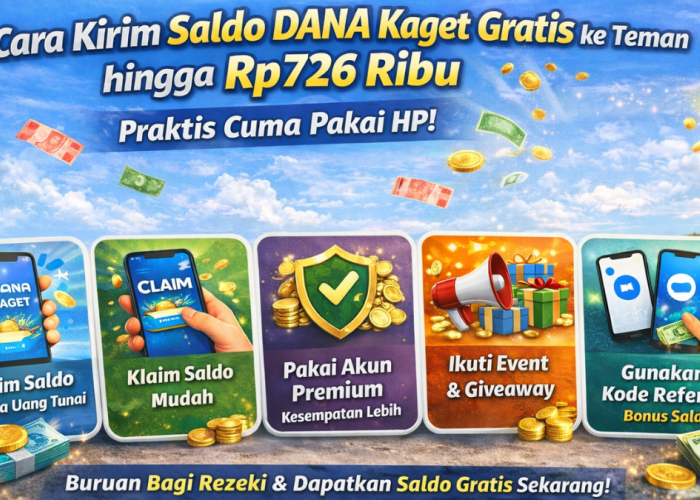 Cara Kirim Saldo DANA Kaget Gratis ke Teman hingga Rp726 Ribu, Praktis Cuma Pakai HP