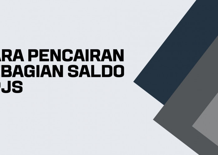 Cara Mencairkan Sebagian Saldo BPJS Ketenagakerjaan