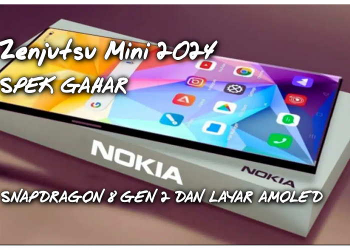 HP Flagship Nokia Zenjutsu Mini 2024 dengan 4 Kamera dan Layar yang Sudah AMOLED Harganya Segini