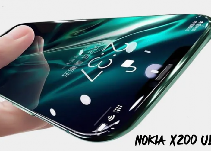 Dengan Kamera 200MP Nokia X200 Ultra 2024 Spek Gahar di Hargai Cuma Segini