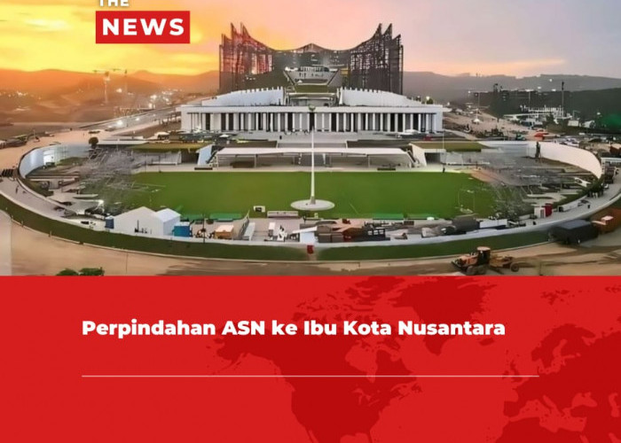 Skenario Pemindahan ASN ke IKN Diundur, Menunggu Pelantikan Presiden dan Wakil Presiden Terpilih 2024