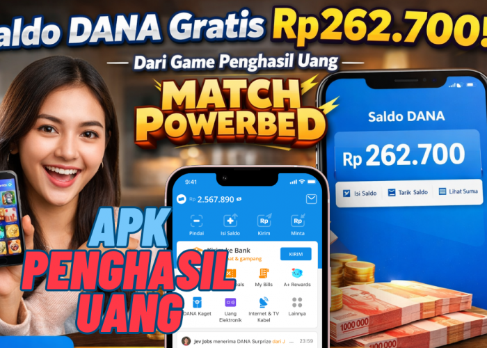 Saldo DANA Gratis Rp262.700 Dari Game Penghasil Uang Match Powerbed Langsung Cair Hari Ini Ke Dompet Digital