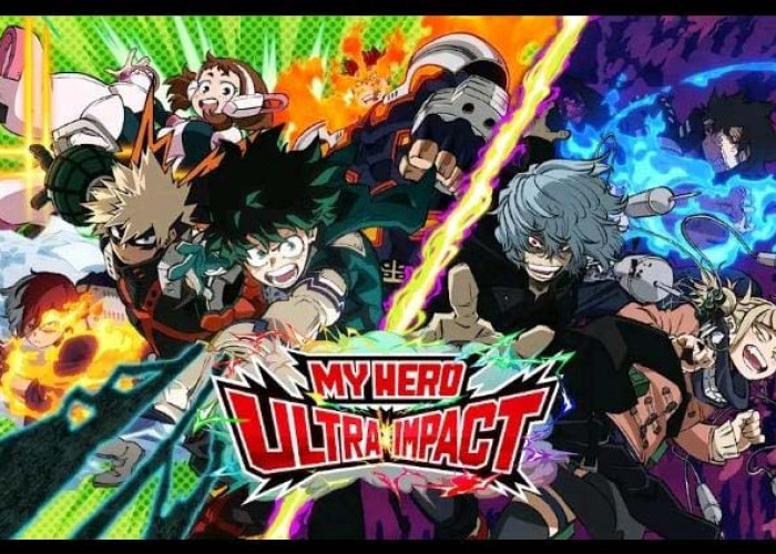 Link Download My Hero Ultra Impact Versi Terbaru, Buruan Unduh Game Anime Terbaik 2022