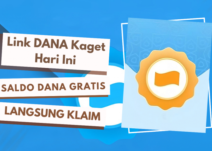 Buruan Klaim! Link DANA Kaget Hari Ini Saldo DANA Gratis Rp110.000 Langsung Cair