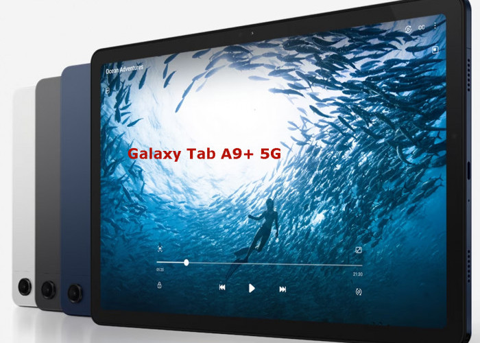 Tablet Harga Murah Samsung Bulan Desember 2023, Galaxy Tab A9 Plus 5G Bisa Jadi Pilihan Ideal