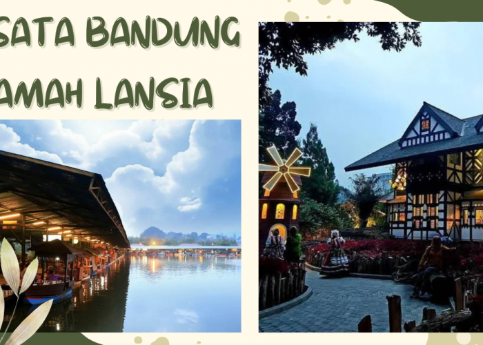 Bikin Orang Tua Senang! Ini 4 Wisata Keluarga di Bandung yang Aman dan Mudah Diakses Lansia