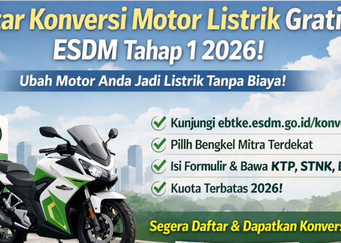 Cara Daftar Konversi Motor Listrik Gratis ESDM Tahap Satu 2026, Panduan Lengkap Banyak yang Belum Tahu