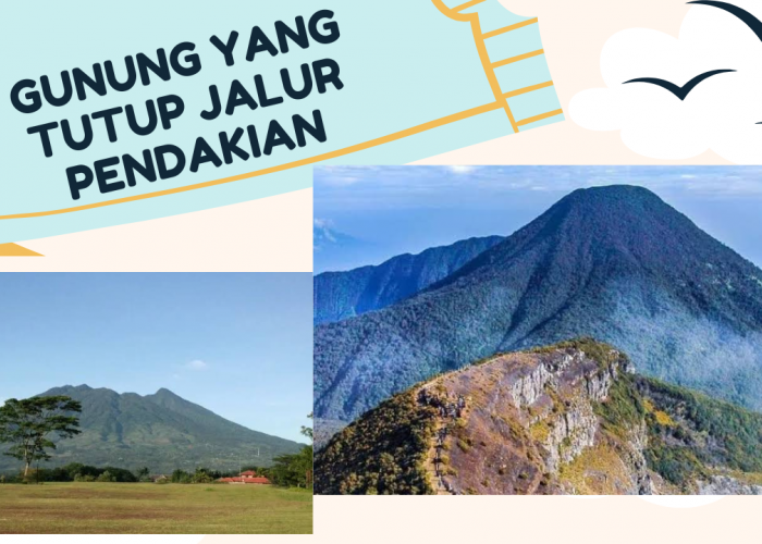 Deretan Gunung di Indonesia yang Tutup Pendakian Sementara Awal Tahun 2025