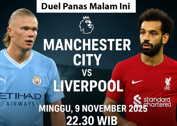 Laga Panas Malam Ini! Link Nonton Live Streaming Manchester City vs Liverpool di Liga Inggris 2025/26