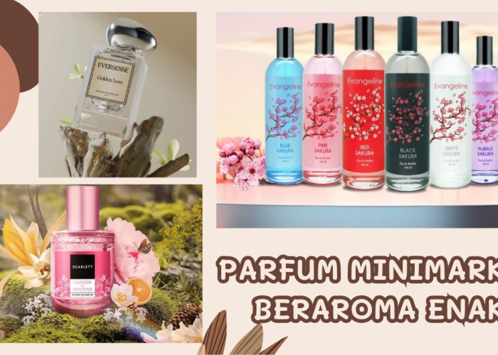 Rekomendasi Parfum Minimarket yang Memiliki Aroma Enak, Tidak Terkesan Murahan