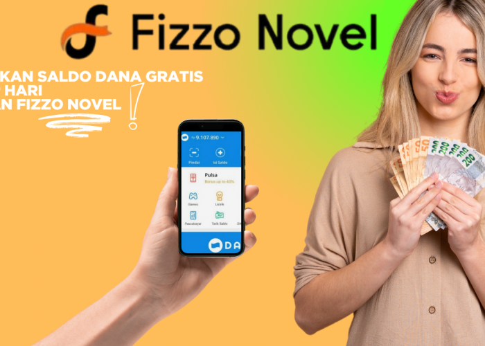 Cara Mendapatkan Saldo DANA Gratis Setiap Hari dengan Fizzo Novel, Baca Novel Dibayar!