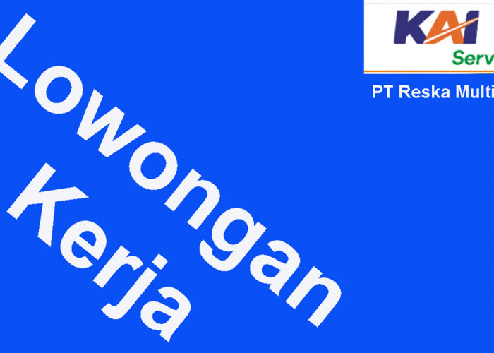 Rekrutmen KAI 2026 Resmi, KAI Services Cari Tenaga Perawatan Sarana, Cek Syarat dan Cara Daftarnya