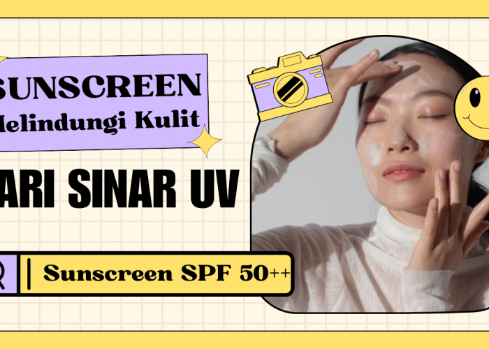 Sunscreen SPF 50 Perlindungan Optimal untuk Flek Hitam dan Makeup Base, Kamu Harus Coba!