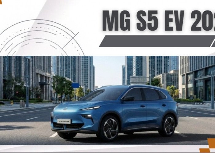 Siap Menggebrak IIMS 2026! Ini Bocoran Spesifikasi MG S5 EV, Jarak Tempuh Tembus 550 Km