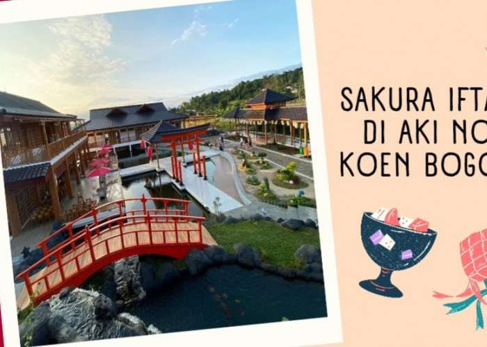 Bukber Nuansa Jepang di Bogor, Sakura Iftar Aki no Koen Tawarkan Promo Early Bird Rp99 Ribu