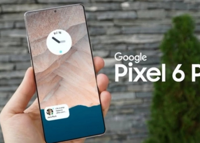 Cocok Buat Konten Kreator! Google Pixel 6 Pro 2025 Hadirkan Fitur Kamera Berkualitas Untuk Fotografi Mobile