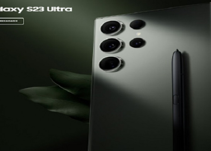 TERBARU 2023 Spesifikasi Samsung Galaxy S23 Ultra 5G, Desain Simetris yang Elegan dan Mewah, Kece Banget