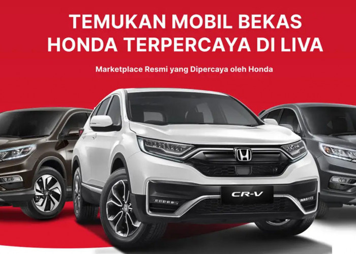 Honda Resmi Luncurkan LIVA, Marketplace untuk Akses Mobil Bekas Bersertifikasi