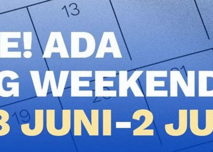 Hore! Minggu Depan Long Weekend dari 28 Juni-2 Juli 2023 Waktunya Liburan Nih
