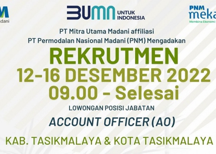 PT MUM Buka Lowongan Kerja Terbaru untuk Posisi Account Officer Wilayah Kabupaten dan Kota Tasikmalaya 