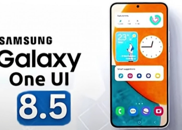 Update One UI 8.5 di Samsung Galaxy, Ini Bocoran Urutan dan Fitur Barunya 