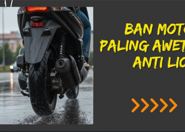 Jalan Basah Bukan Masalah! Ini 7 Ban Motor Matic Paling Awet & Anti Licin untuk Musim Hujan
