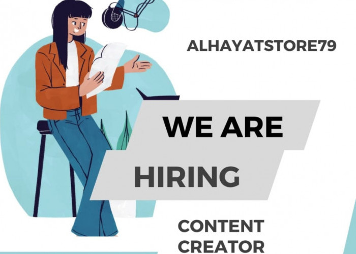 Alhayat Store 79 Buka Lowongan Kerja Terbaru untuk Posisi Content Creator, Fresh Graduate Boleh Melamar Loh! 