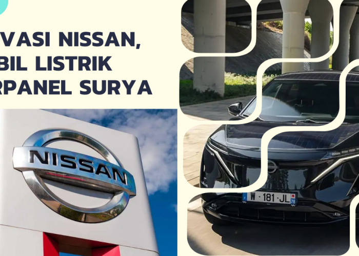 Nissan Uji Mobil Listrik Berpanel Surya, Cukup Parkir Bisa Tambah Jarak Tempuh
