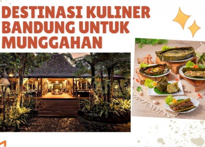 8 Tempat Kuliner Bandung untuk Munggahan, Lezat dan Wajib Dicoba Bersama Keluarga Besar