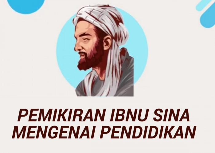 Pemikiran Ibnu Sina tentang Pendidikan, Menjembatani Pengetahuan dan Akhlak Serta Metode Pembelajaran Holistik