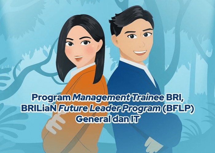 HORE Pendaftaran BRILiaN Future Leader Program General dan IT Telah Dibuka, Ini Link dan Jadwal Pendaftarannya