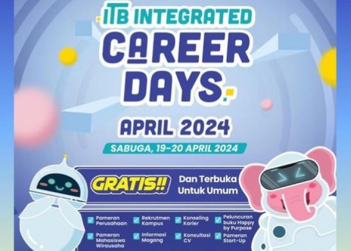 Pengumuman ITB Menyelenggarakan Event ITB Integrated Career Days 2024, Ada Lowongan Kerja Gak? Simak