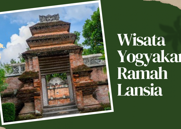 4 Destinasi Wisata di Yogyakarta Favorit Para Lansia, Bikin Betah Berlama-lama