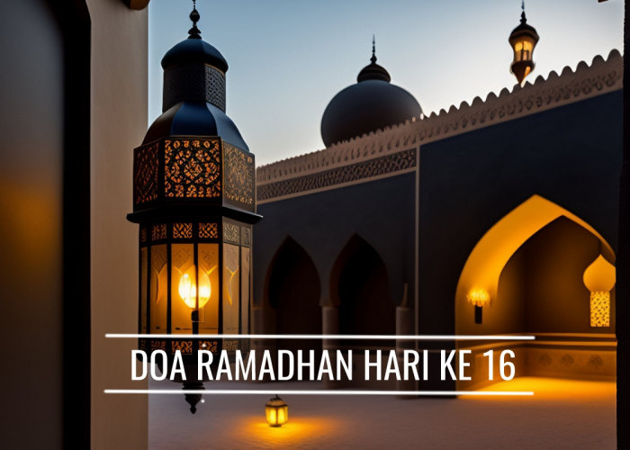 Doa Ramadhan Hari Ke-16: Dianugerahi Teman yang Baik, Dijauhkan dari Orang Yang Jahat