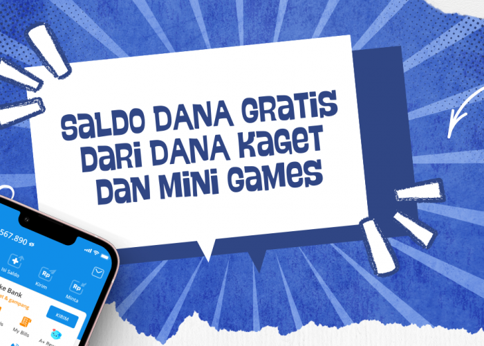 Saldo DANA Gratis Rp333.000 dari DANA Kaget dan Mini Games, Begini Cara Dapatkannya!