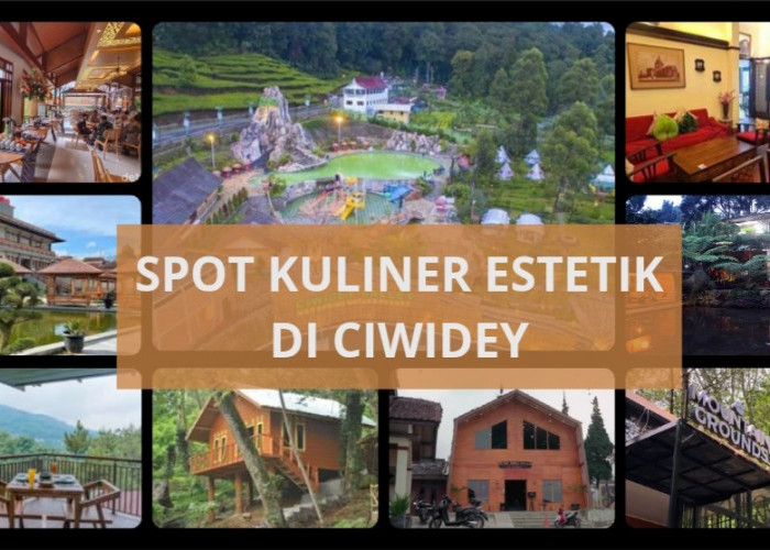 Liburan ke Ciwidey? Ini 10 Spot Kuliner Estetik yang Wajib Dikunjungi, Cocok untuk Munggahan