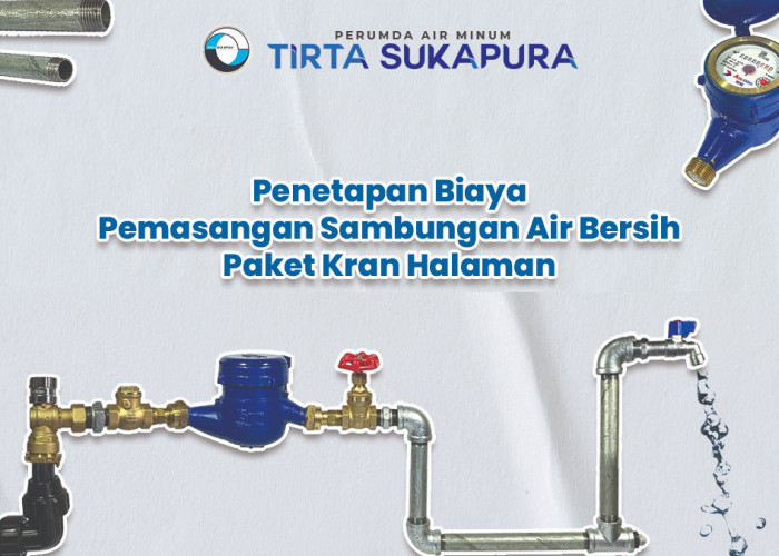 Biaya Pemasangan Sambungan Baru Air Bersih di Tasikmalaya, Apa Saja Beban Calon Pelanggan?