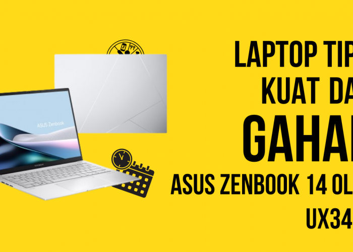 Laptop Premium untuk Anda yang Suka Tampil Stylish ASUS ZENBOOK 14 OLED UX3405