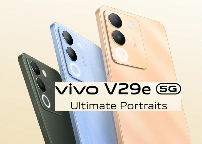 Akhirnya, Vivo V29e Mulai Dijual di Indonesia Seharga Rp 4.399.000, Cek Spek Keunggulannya