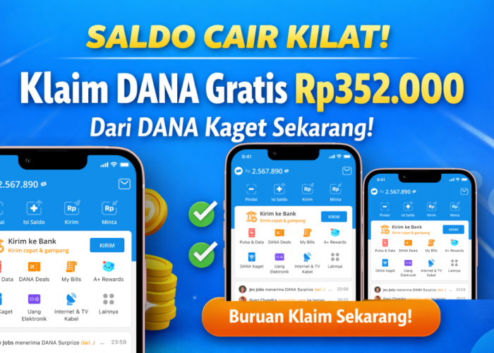 Saldo Cair Kilat! Cara Klaim Saldo DANA Gratis Rp352.000 dari DANA Kaget ke Dompet Digital Siang Ini