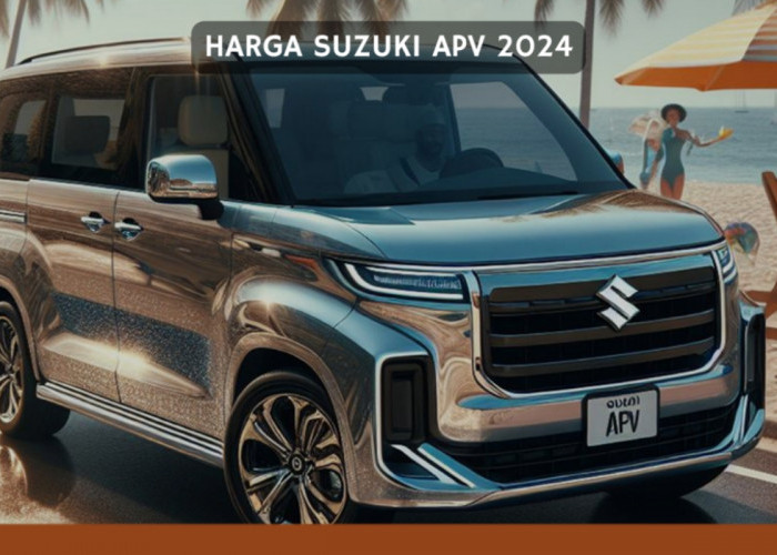 SEGINI Harga Suzuki APV 2024 yang Bikin Calon Pembeli Antusias Berburu Inden, Ini Fitur dan Spek Mewahnya