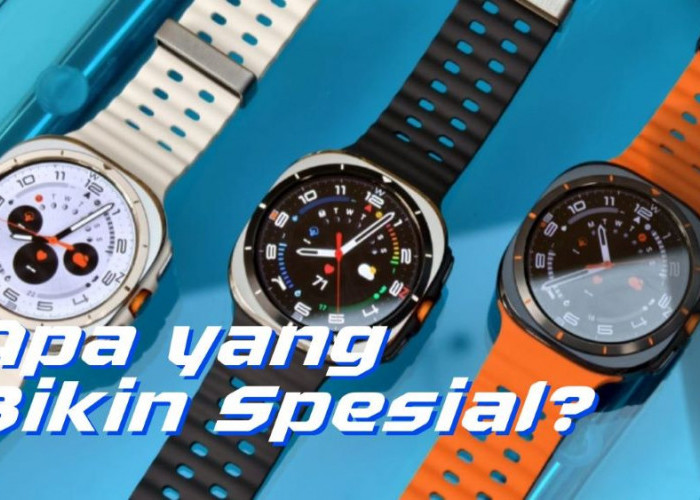 Galaxy Watch Ultra dengan AI & GPS Super Akurat, Cocok untuk Petualang!