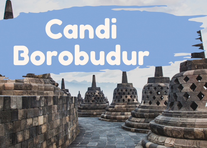 Candi Borobudur Berhasil Masuk Daftar 32  Destinasi Spiritual Terindah di Dunia