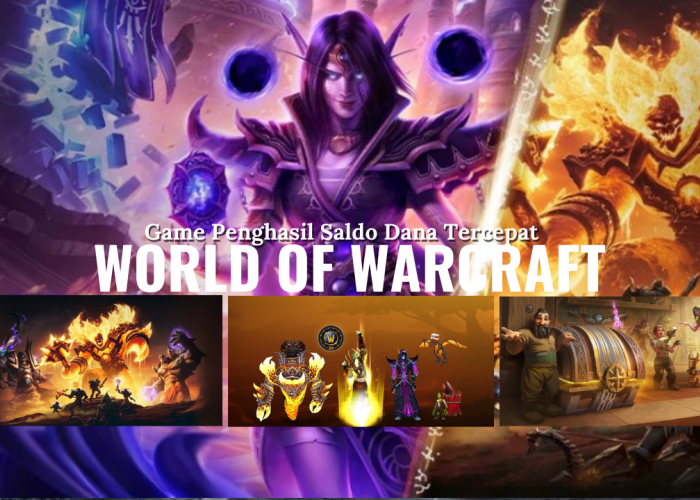 World of Warcraft, Game Penghasil Saldo Dana Tercepat, Cuan Hanya dengan Bermain Game!