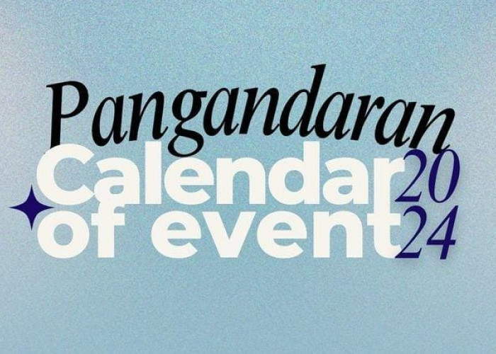 LIBUR Telah Tiba, Ini Daftar Event Menarik di Kabupaten Pangandaran Bulan Juli 2024, Catat Tanggalnya!
